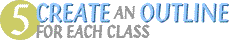 PART 5: CREATE AN OUTLINE FOR EACH CLASS